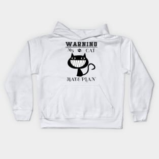 My cat have plan and i chek him. Another style Kids Hoodie